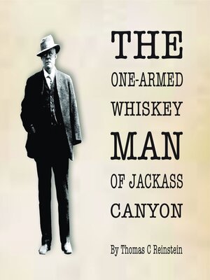 cover image of The One Armed Whiskey Man of Jackass Canyon